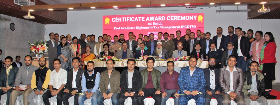 Read more about the article Certificate Awarding Ceremony and 5 th Batch Inaugural Ceremony. BIG Dream, BIG Achievement and BIG Network. Be Talent & Smart, Make the Right Choice for You. PGDTM is the Most Valuable, Demanding, Tax Practice and Career Oriented Diploma In Bangladesh.